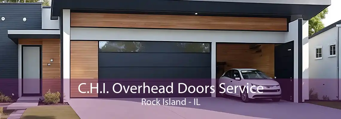 C.H.I. Overhead Doors Service Rock Island - IL