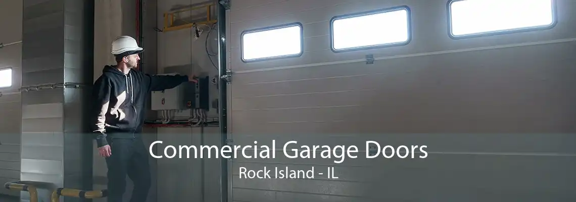 Commercial Garage Doors Rock Island - IL