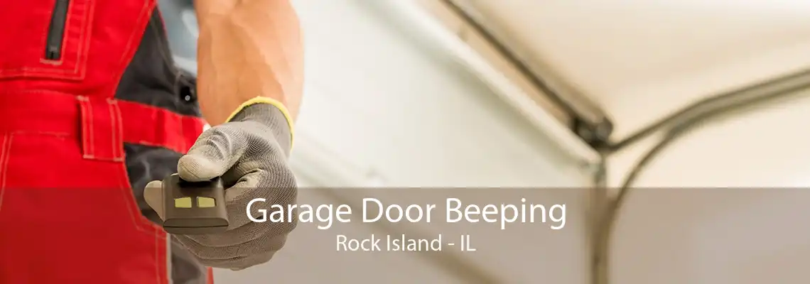 Garage Door Beeping Rock Island - IL