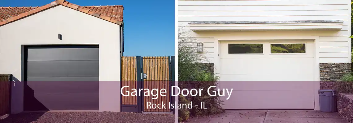 Garage Door Guy Rock Island - IL