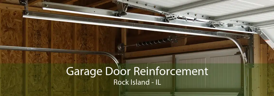 Garage Door Reinforcement Rock Island - IL