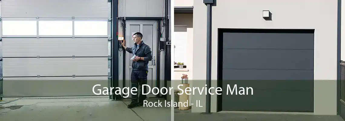 Garage Door Service Man Rock Island - IL