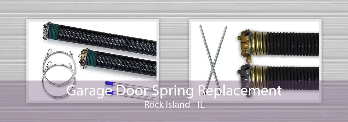 Garage Door Spring Replacement Rock Island - IL