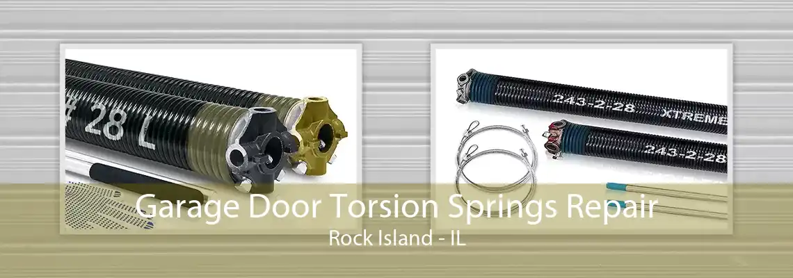 Garage Door Torsion Springs Repair Rock Island - IL