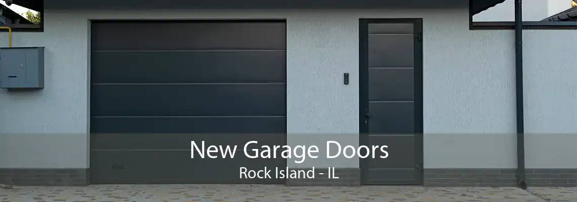 New Garage Doors Rock Island - IL