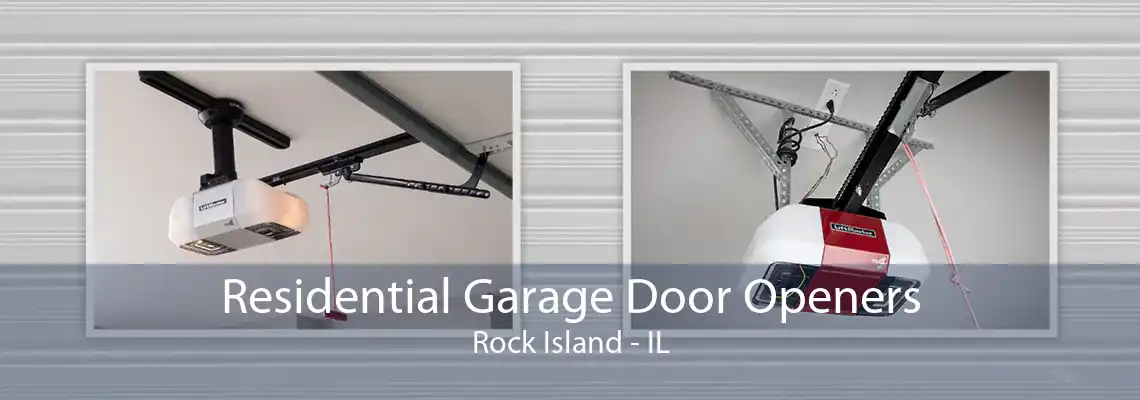 Residential Garage Door Openers Rock Island - IL