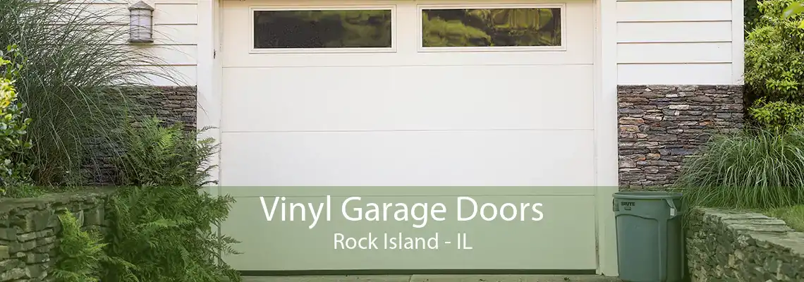 Vinyl Garage Doors Rock Island - IL