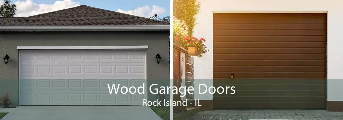 Wood Garage Doors Rock Island - IL